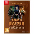 Tomb Raider IV VI Remastered Starring Lara Croft Edycja Deluxe Nintendo Switch