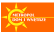 Metropol Dom I Wnętrze